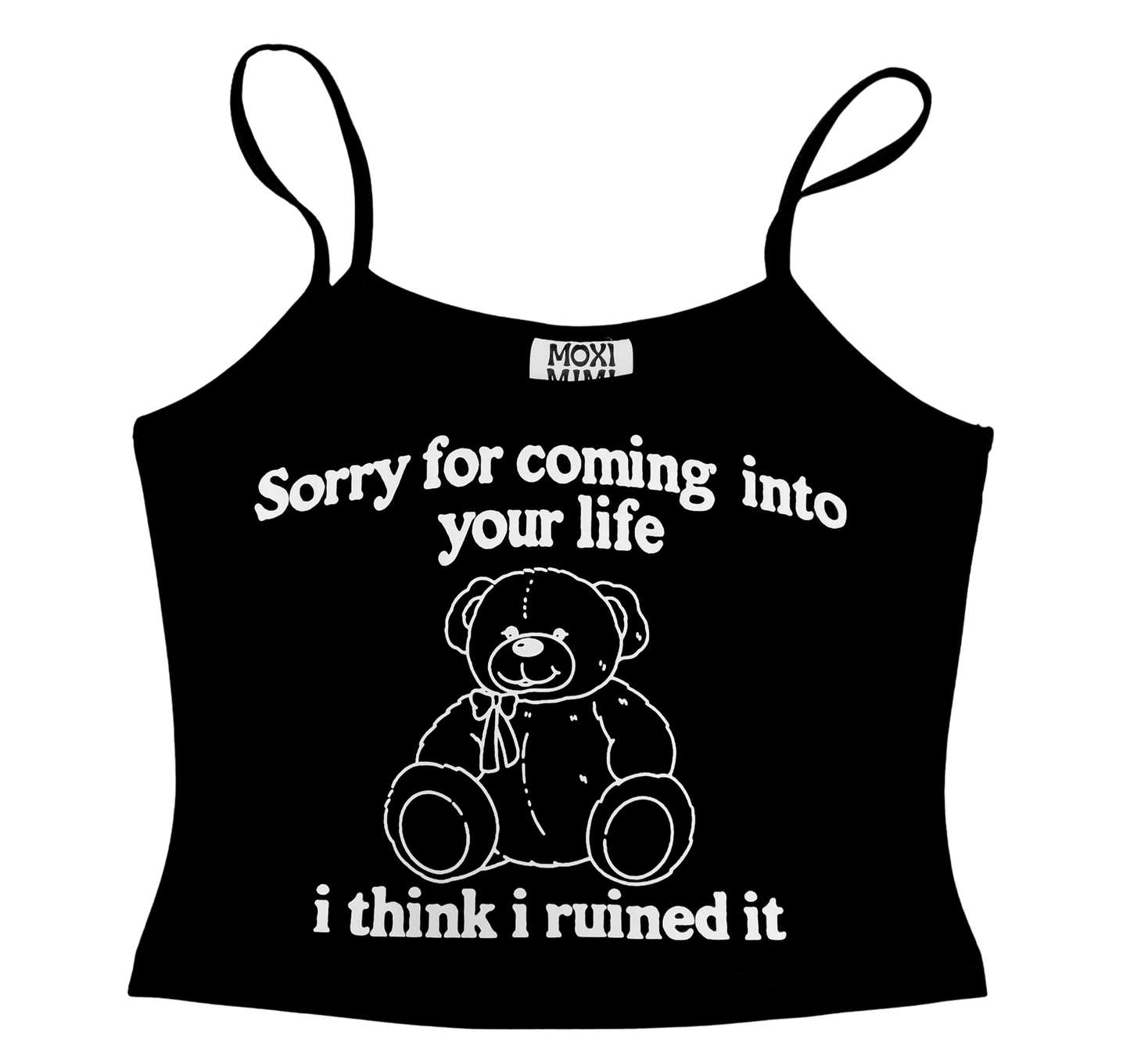 Sorry For Coming Into Your Life Tank Top in Black