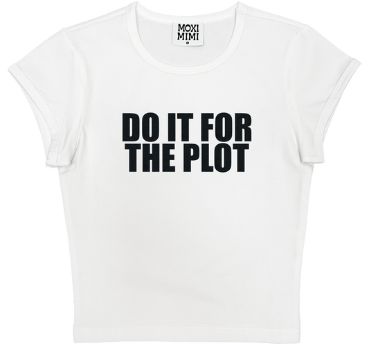 Do It For The Plot