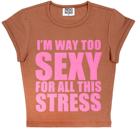 Too Sexy for Stress