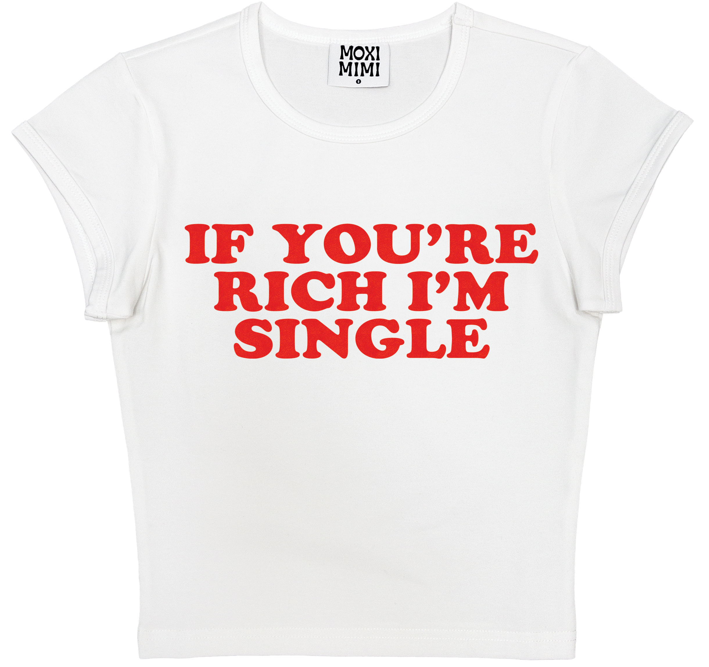 If You're Rich I'm Single Baby Tee