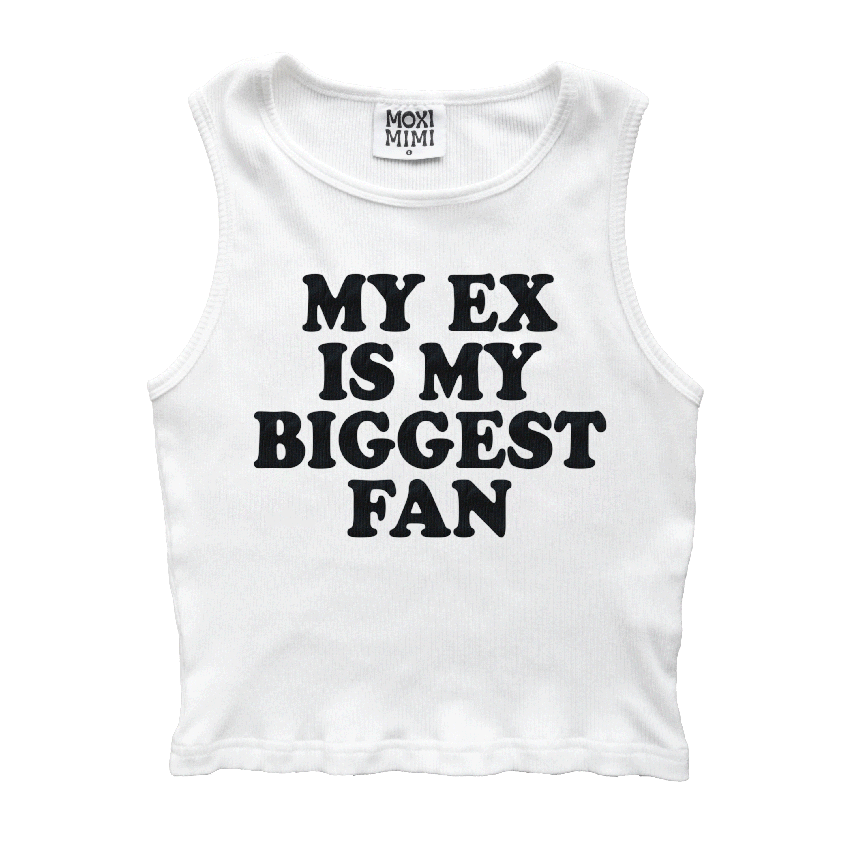 My Ex Is My Biggest Fan Cropped Tank Top – Moxi Mimi